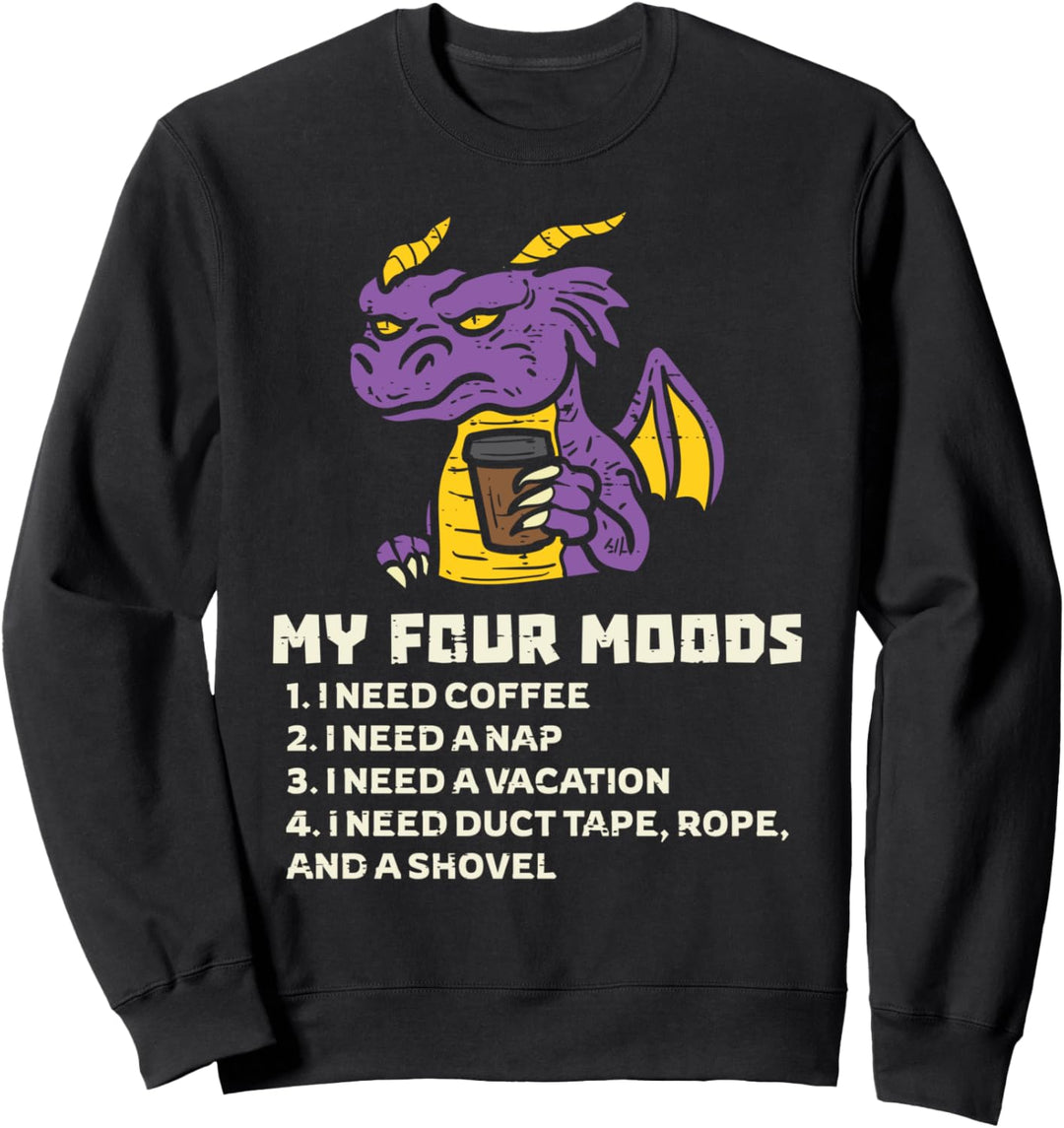 Lustiges Drachen Kaffee My Four Moods Müde Nap Vacation Sweatshirt