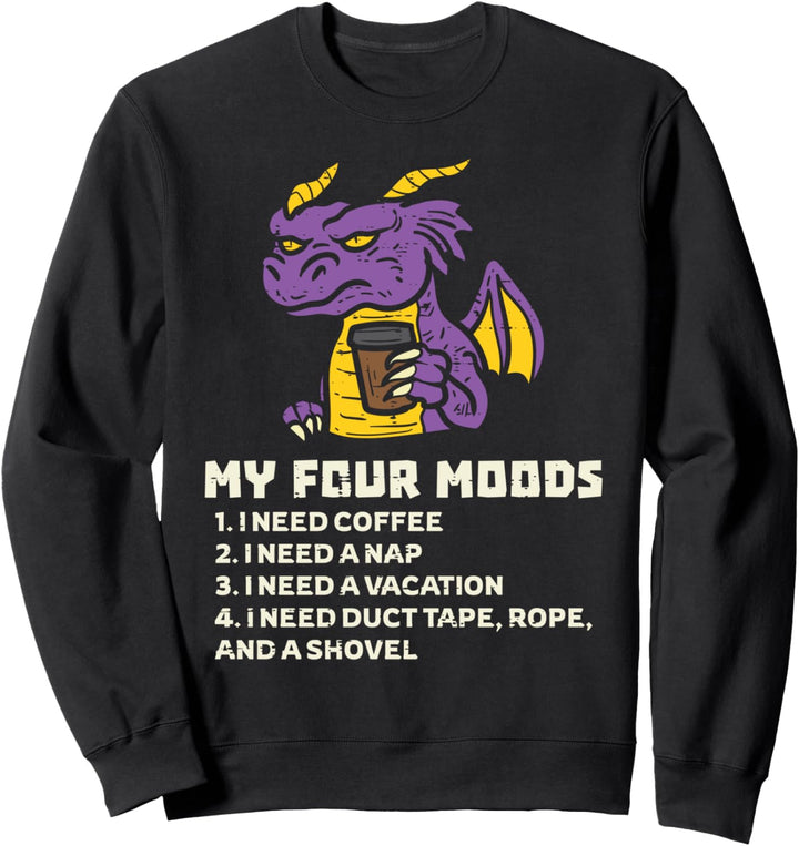 Lustiges Drachen Kaffee My Four Moods Müde Nap Vacation Sweatshirt