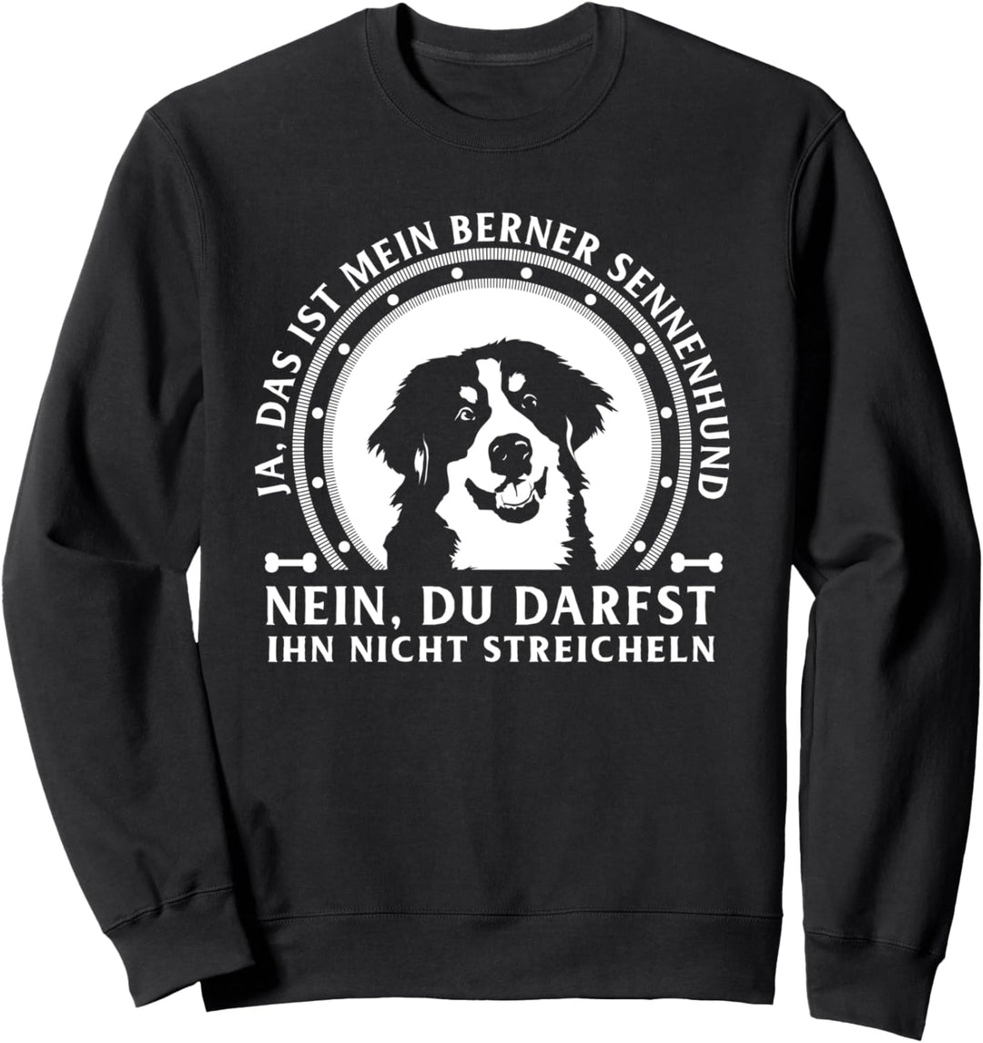 Ja das ist mein Berner Sennenhund Geschenk Sweatshirt