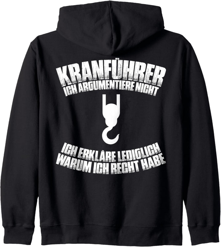 Kranfahrer Ich Argumentiere Nicht Kran Kranführer Kapuzenjacke