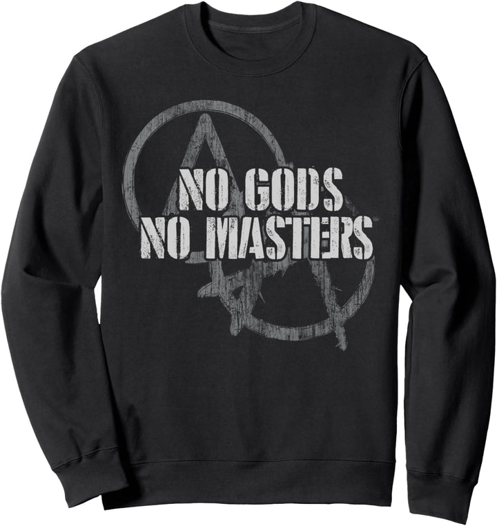 No Gods No Masters, Anarchist Atheist Symbol Sweatshirt