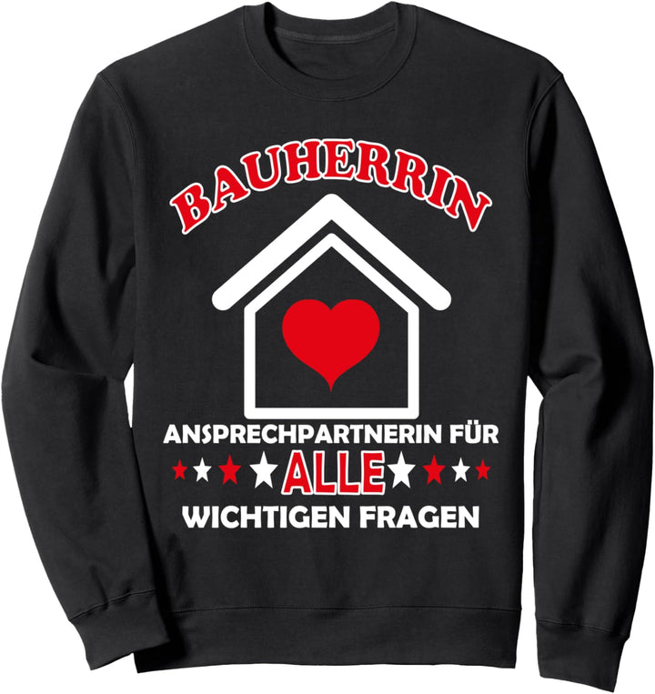 Lustige Bauherrin Überraschung für angehende Hausbesitzerin Sweatshirt
