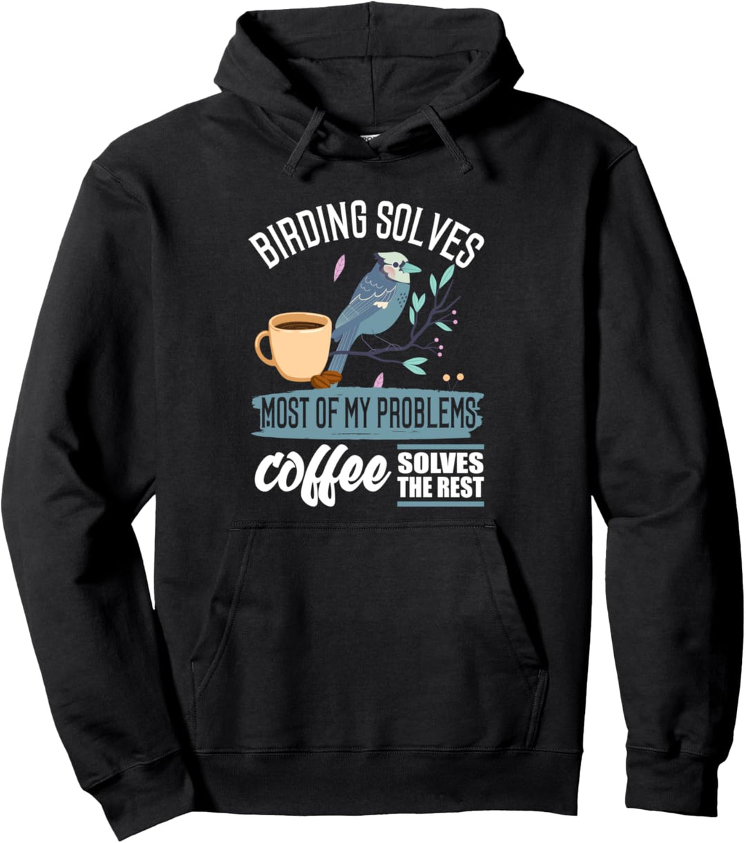 Vogelbeobachtung Shirt Kaffee Zitat Ornithologie Vogel Vogel Pullover Hoodie