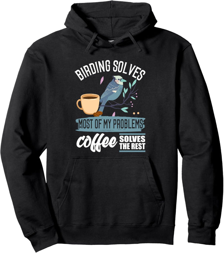 Vogelbeobachtung Shirt Kaffee Zitat Ornithologie Vogel Vogel Pullover Hoodie