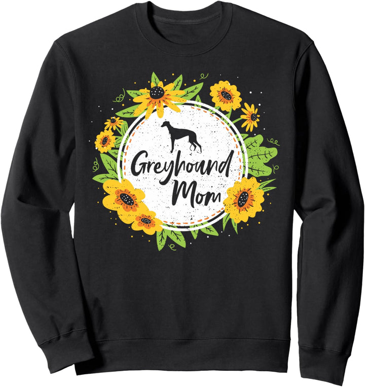 Sonnenblume: Sunflower Greyhound Mom - Hunde Sprüche Sweatshirt