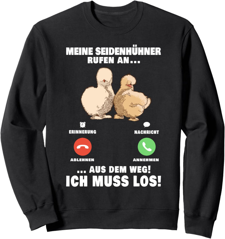 Seidenhuhn Anruf Seidenhühner Telefon Silkie Huhn Sweatshirt