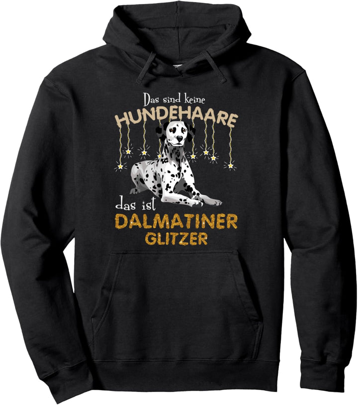 Das sind keine Hundehaare das ist Damlatiner Glitz Pullover Hoodie