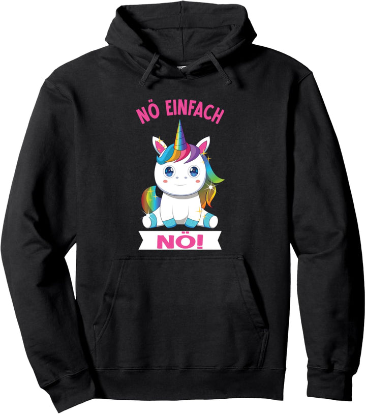 Nö Einfach Nö - Süsses Einhorn Pullover Hoodie