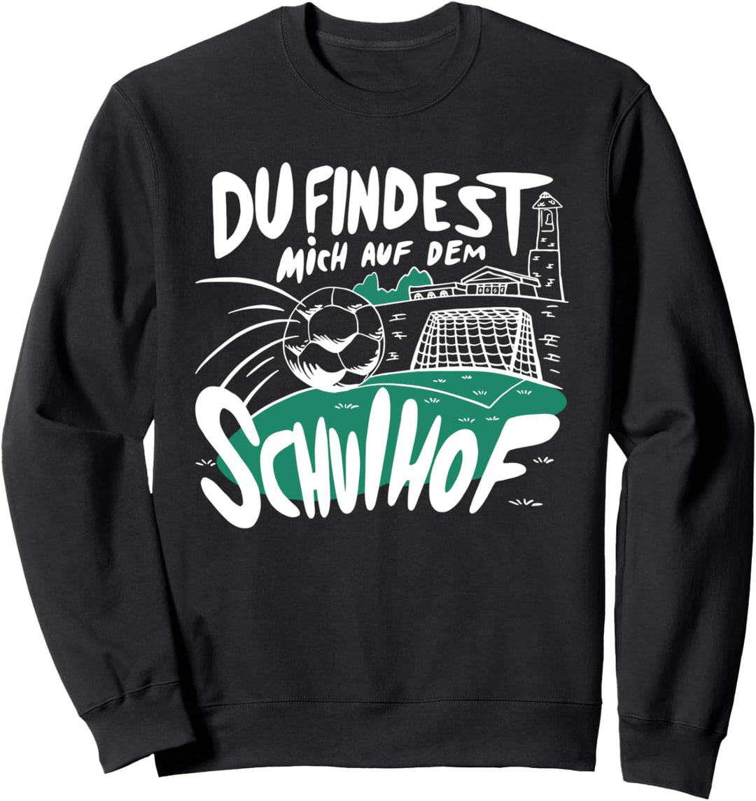 Schulhof Fussball Schule Sport Spiele Kinder Sweatshirt