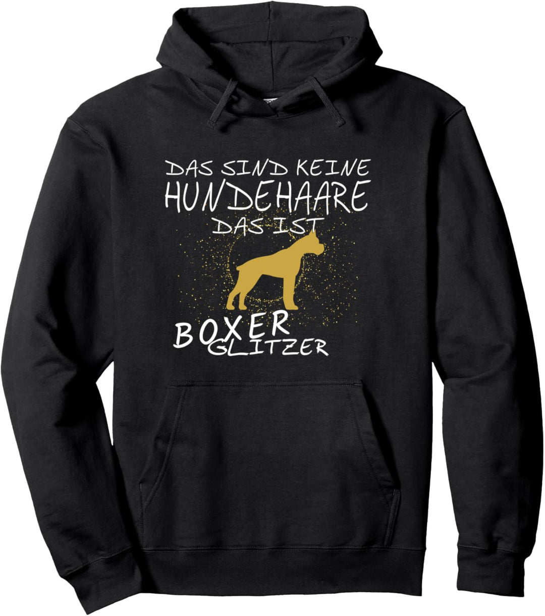 Das sind keine Hundehaare das ist Boxer Glitzer Pullover Hoodie