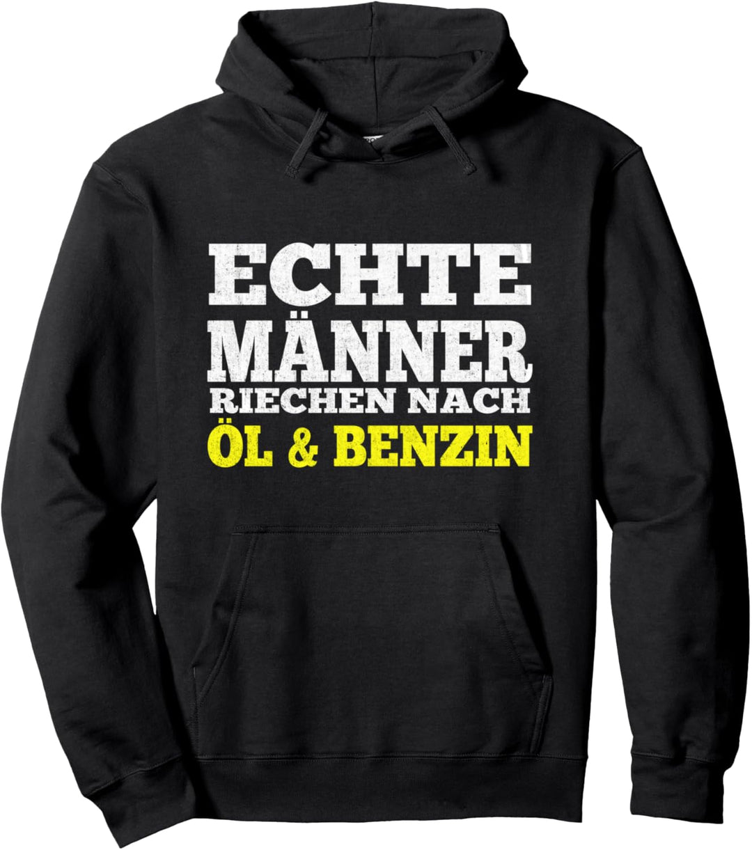 Echte Männer Riechen Nach Öl Und Benzin Auto-Fan Tuner Pullover Hoodie