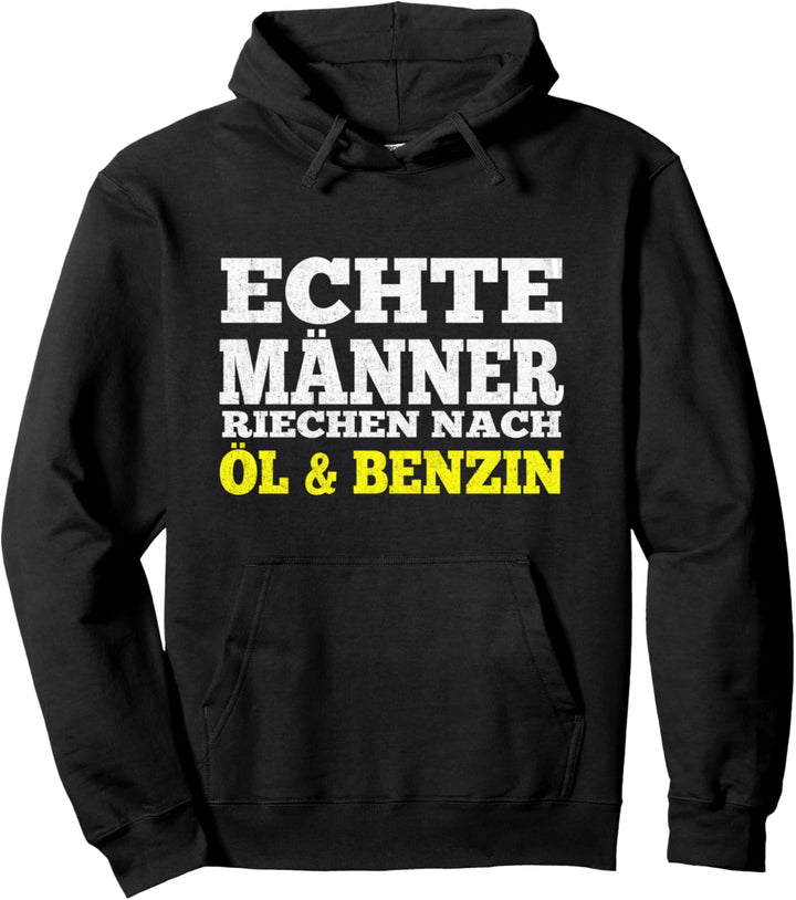 Echte Männer Riechen Nach Öl Und Benzin Auto-Fan Tuner Pullover Hoodie