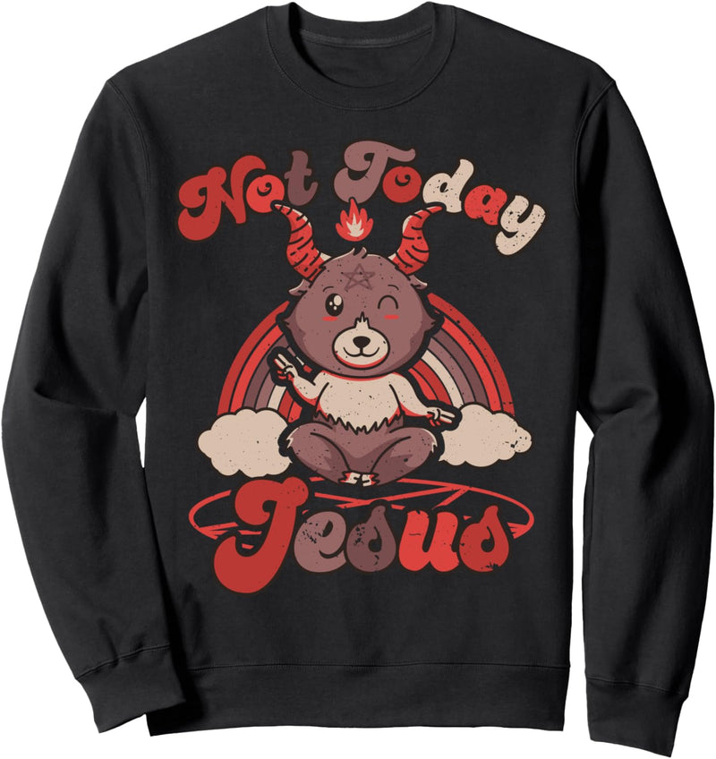 Not Today Jesus Lustiger Kawaii Baphomet Satan Devil Cute Bear Sweatshirt