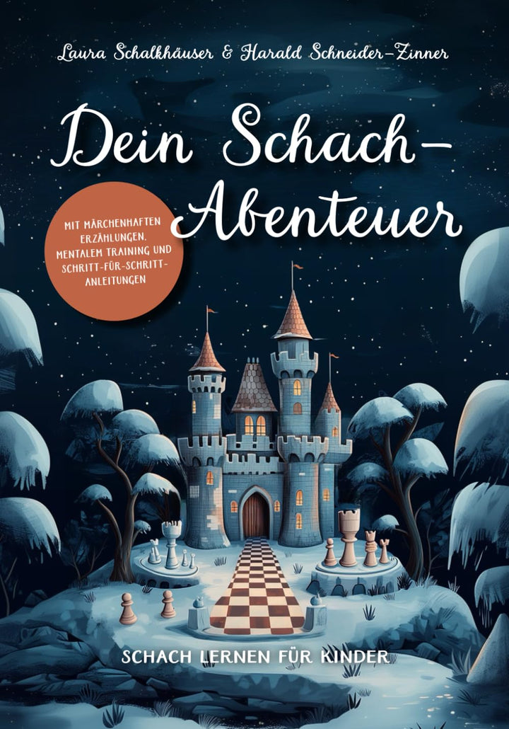 Dein Schach-Abenteuer – Schach lernen für Kinder mit märchenhaften Erzählungen, mentalem Training un