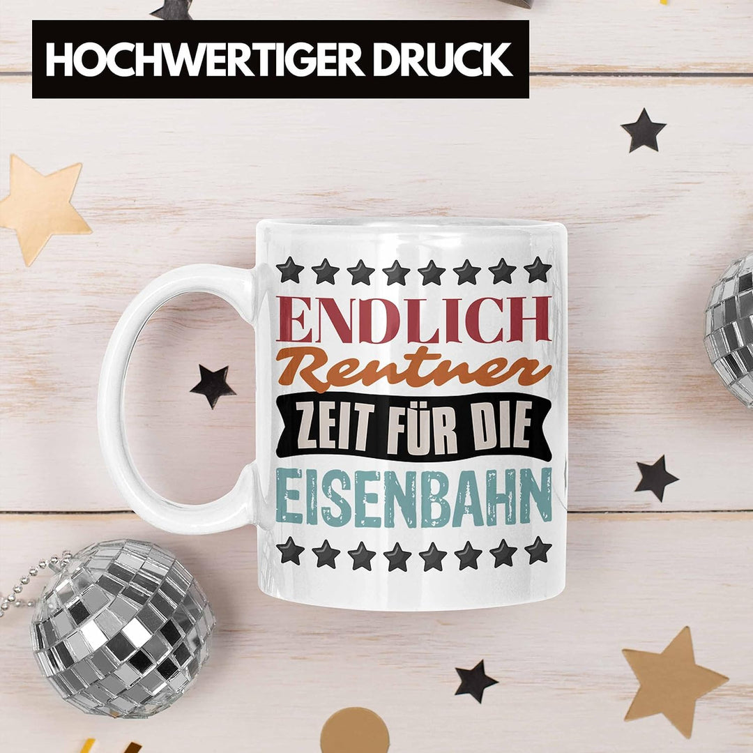 Trendation - Eisenbahner Tasse Geschenk für Modelleisenbahn-Fans Geschenkidee Endlich Rente Zeit für