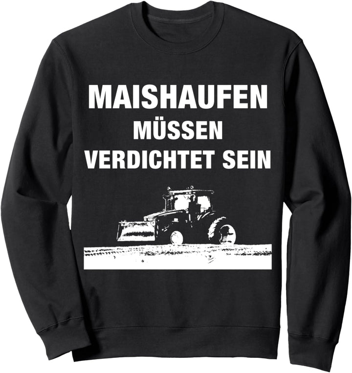 Landwirt Mais häckseln Landwirtschaft Bauer Trecker Traktor Sweatshirt