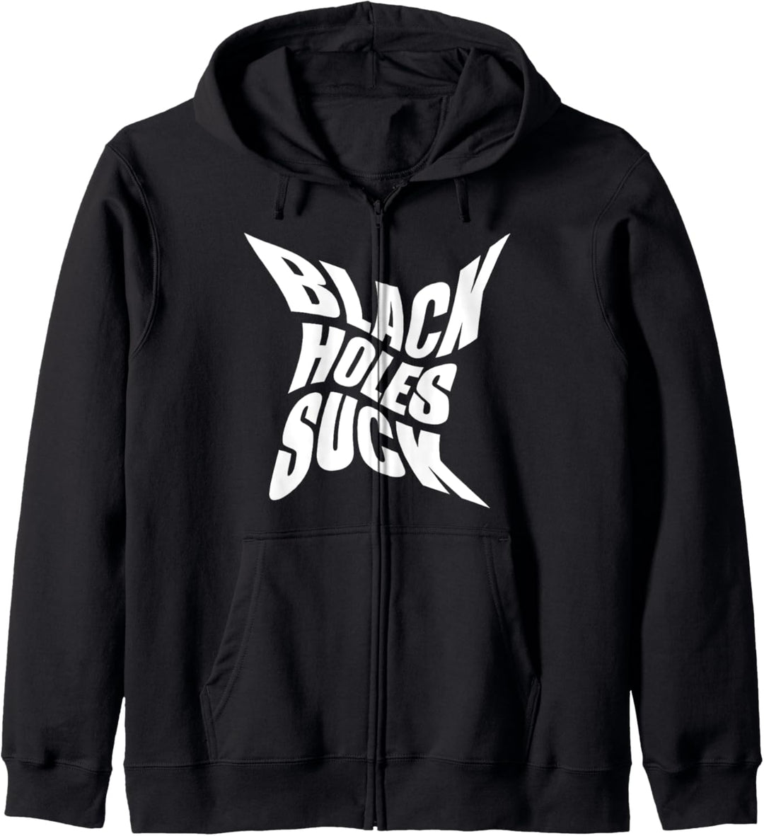 Astrophysicist Funny Gift - Black Holes Suck Kapuzenjacke