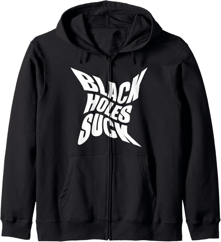 Astrophysicist Funny Gift - Black Holes Suck Kapuzenjacke