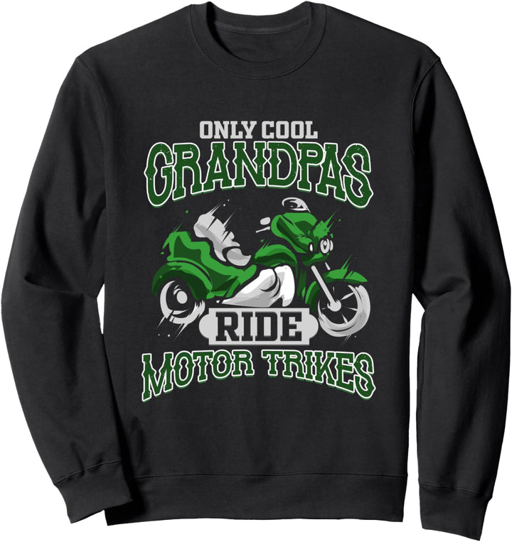 Cool Grandpas Ride Motor Trikes Dreirad Biker Opa Geschenk Sweatshirt