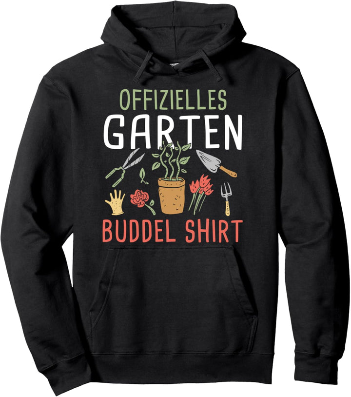 Gärtnerei Gartenarbeit - Gartenbedarf Garten Buddel Gärtner Pullover Hoodie