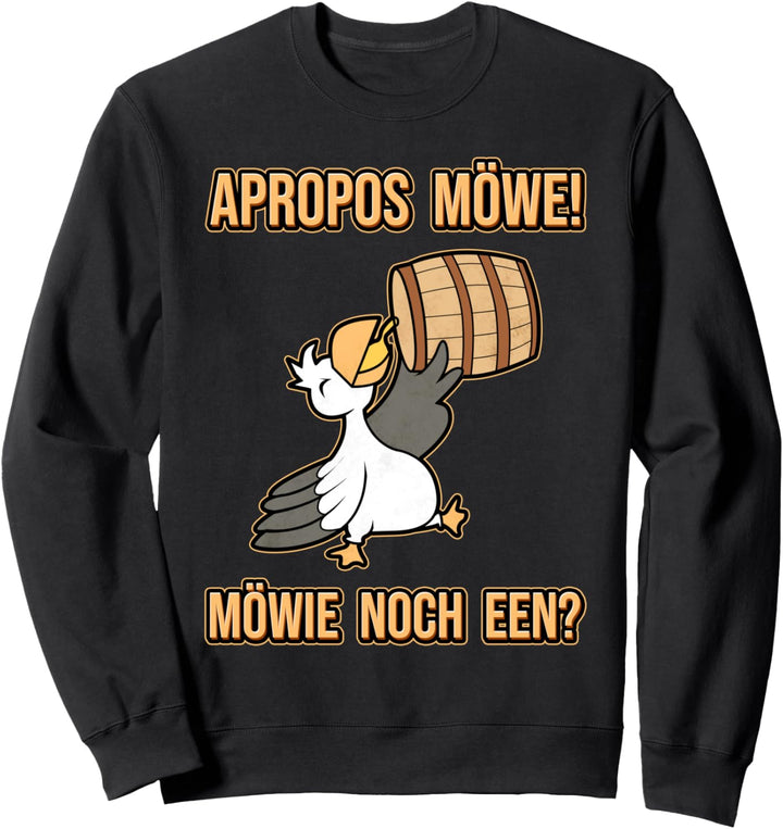 Apropos Möwe Möwie noch een Hamburg Plattdeutsch Norddeutsch Sweatshirt
