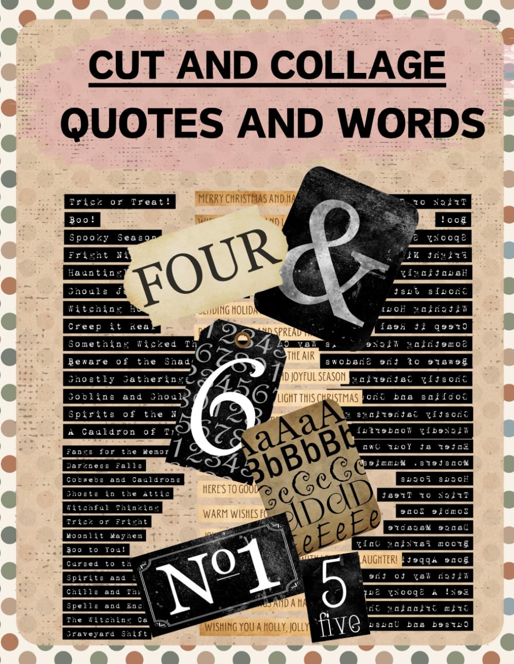 Quotes and Words Cut and Collage Book: High Quality Illustrations Of Characters, For Scrapbooking, E