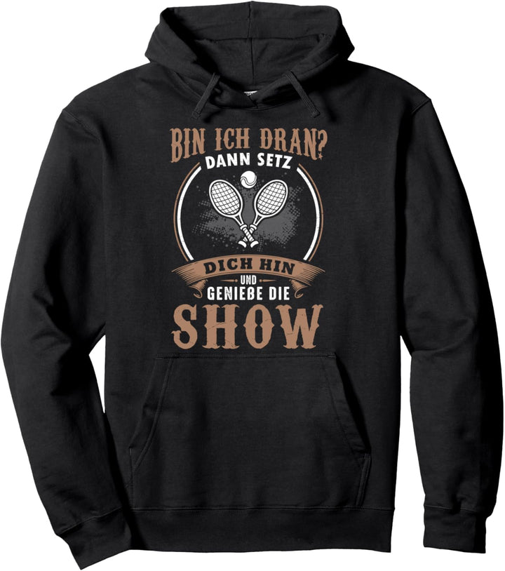 Tennis Show Profi Tennisspiel Spruch für Tennisspieler Pullover Hoodie