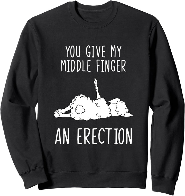 Sheep You Give My Middle Finger An Erektion Farmer Sweatshirt