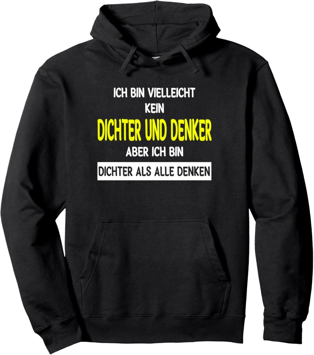 Ich bin kein Dichter und Denker aber dicht, witziges Party Pullover Hoodie