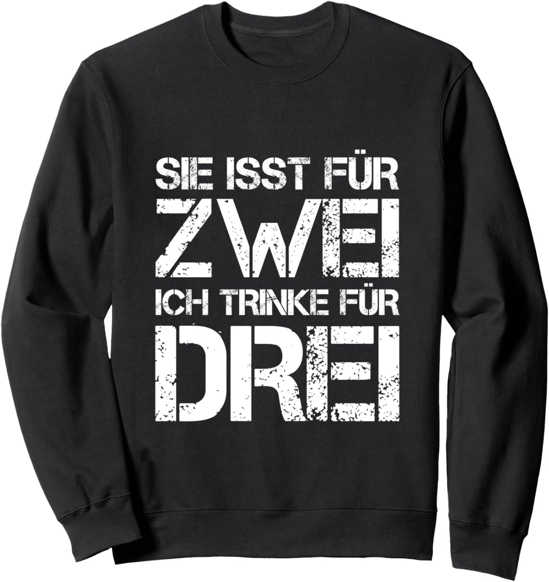 Sie isst für Zwei Ich Trink für Drei Bester Dad der Welt Sweatshirt