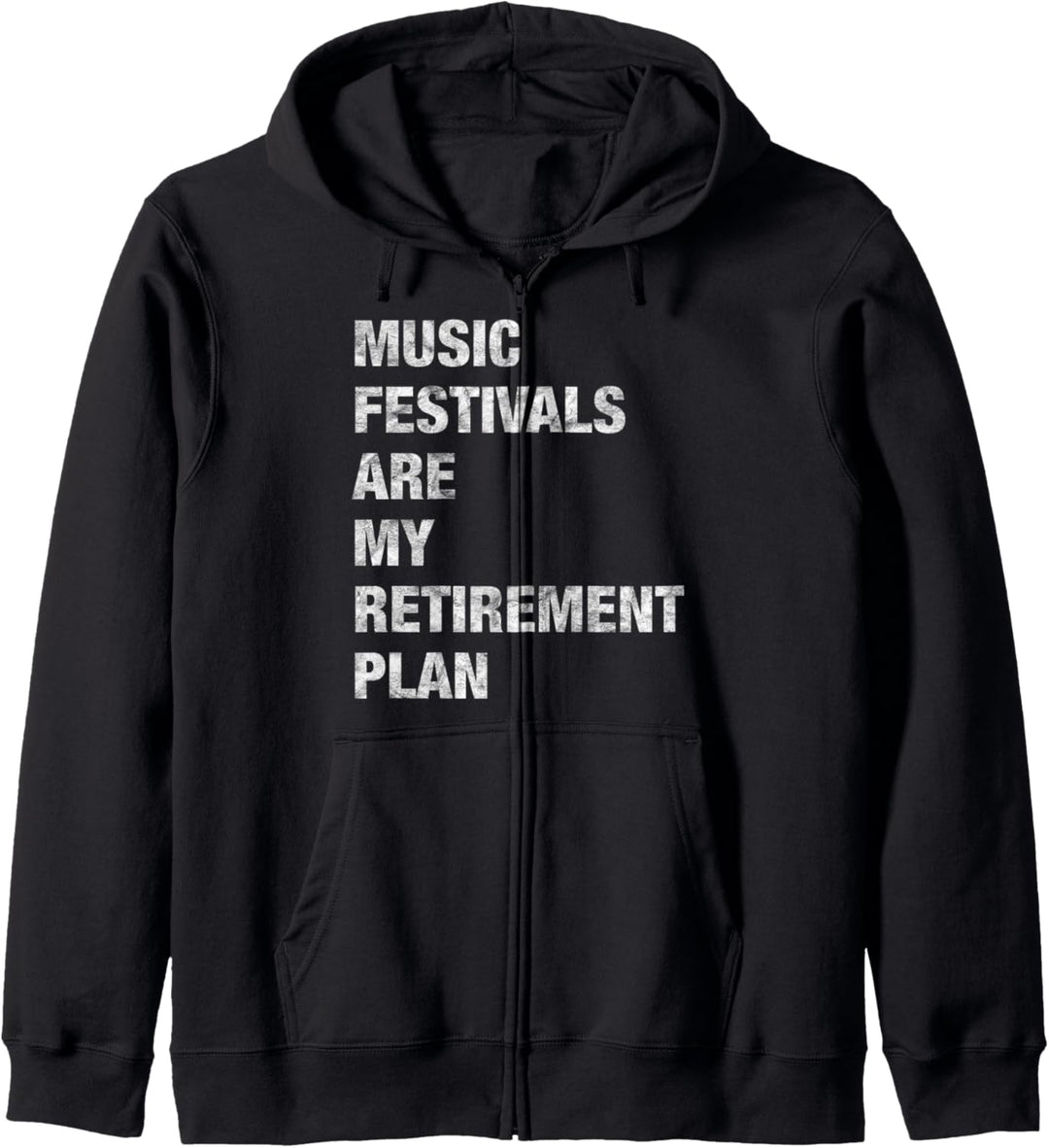 Music Festivals Are My Retirement Plan Funny Graphic Kapuzenjacke