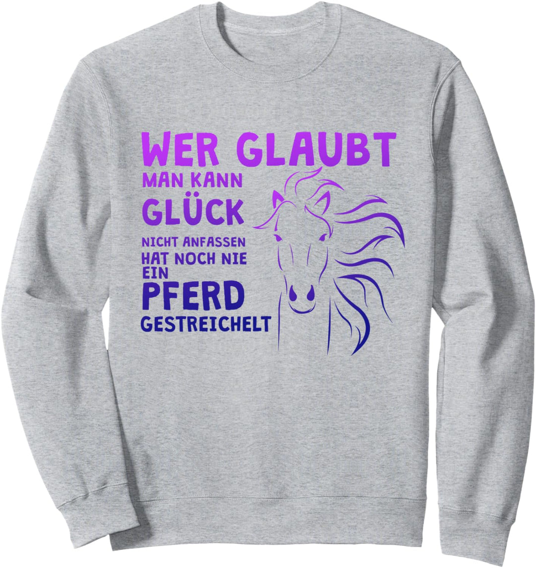 Schönes Pferde Design mit Spruch für Mädchen. Sweatshirt