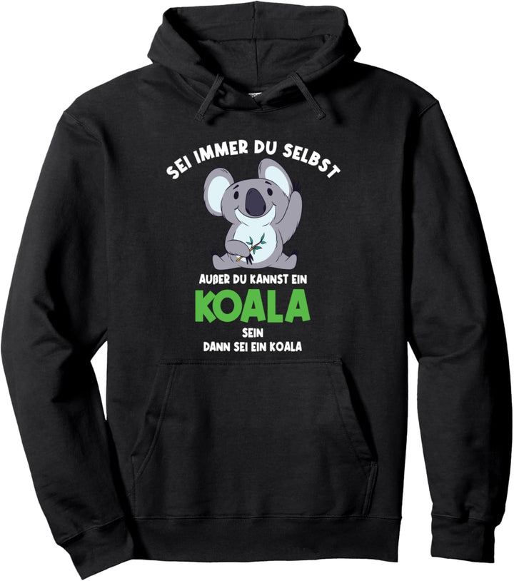 Koala sein | Sei immer du selbst Spruch Koala für Kinder Pullover Hoodie