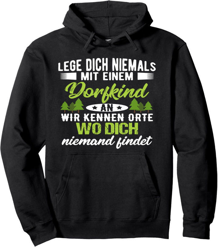 cooles Landei Outfit Lege dich niemals mit einem Dorfkind an Pullover Hoodie