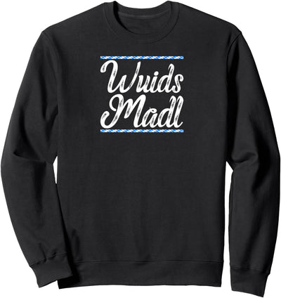 Bayrischer Dialekt Wuids Madl Sweatshirt