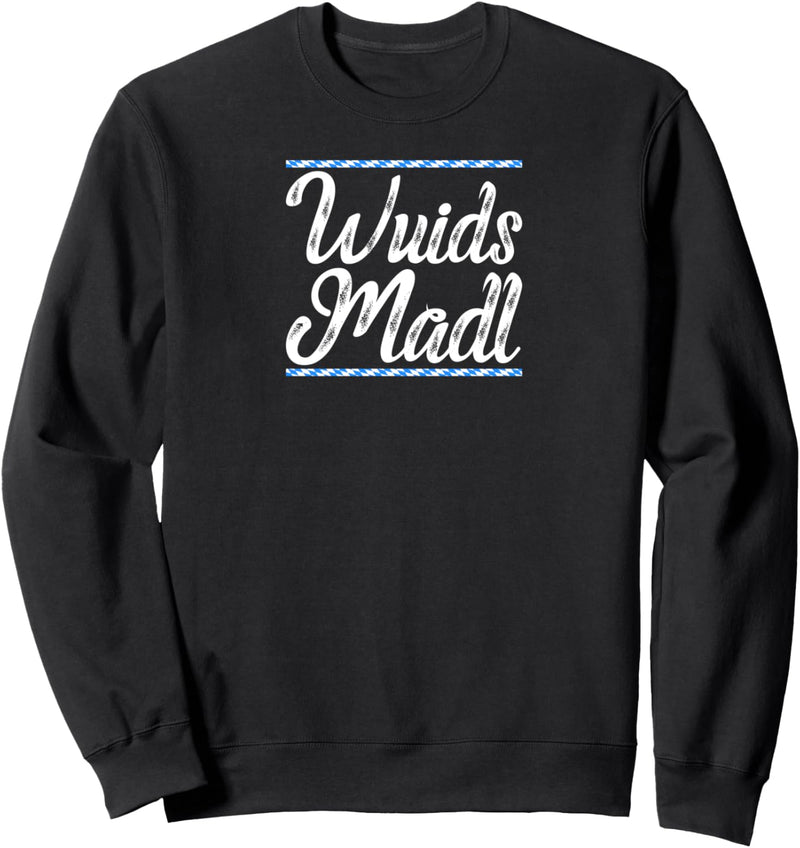 Bayrischer Dialekt Wuids Madl Sweatshirt