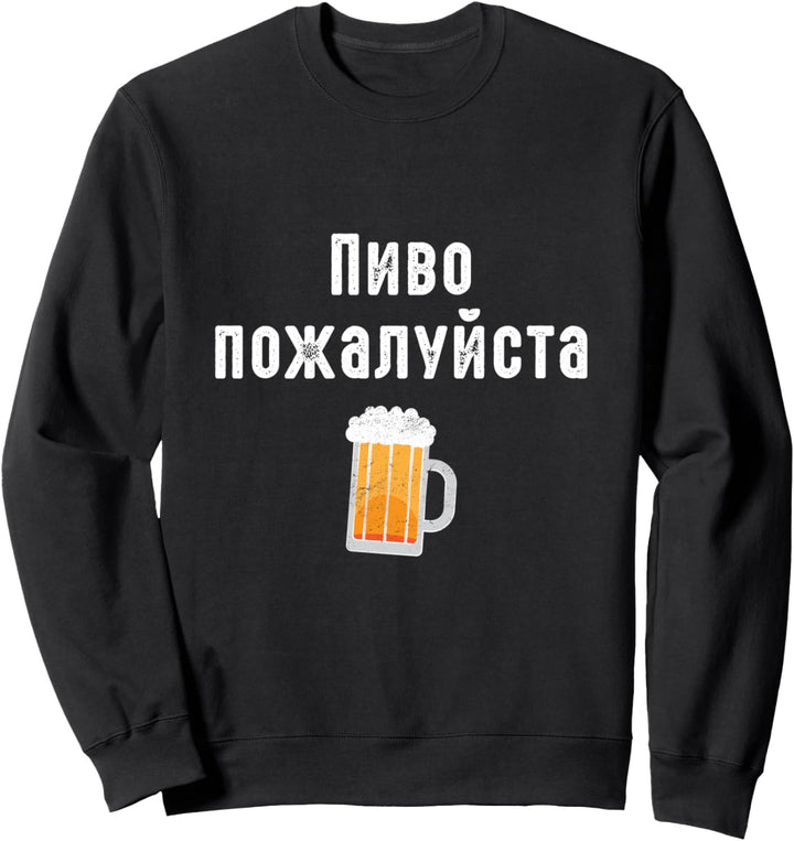 Ein Bier bitte auf russisch Russische Kyrillische Schrift Sweatshirt