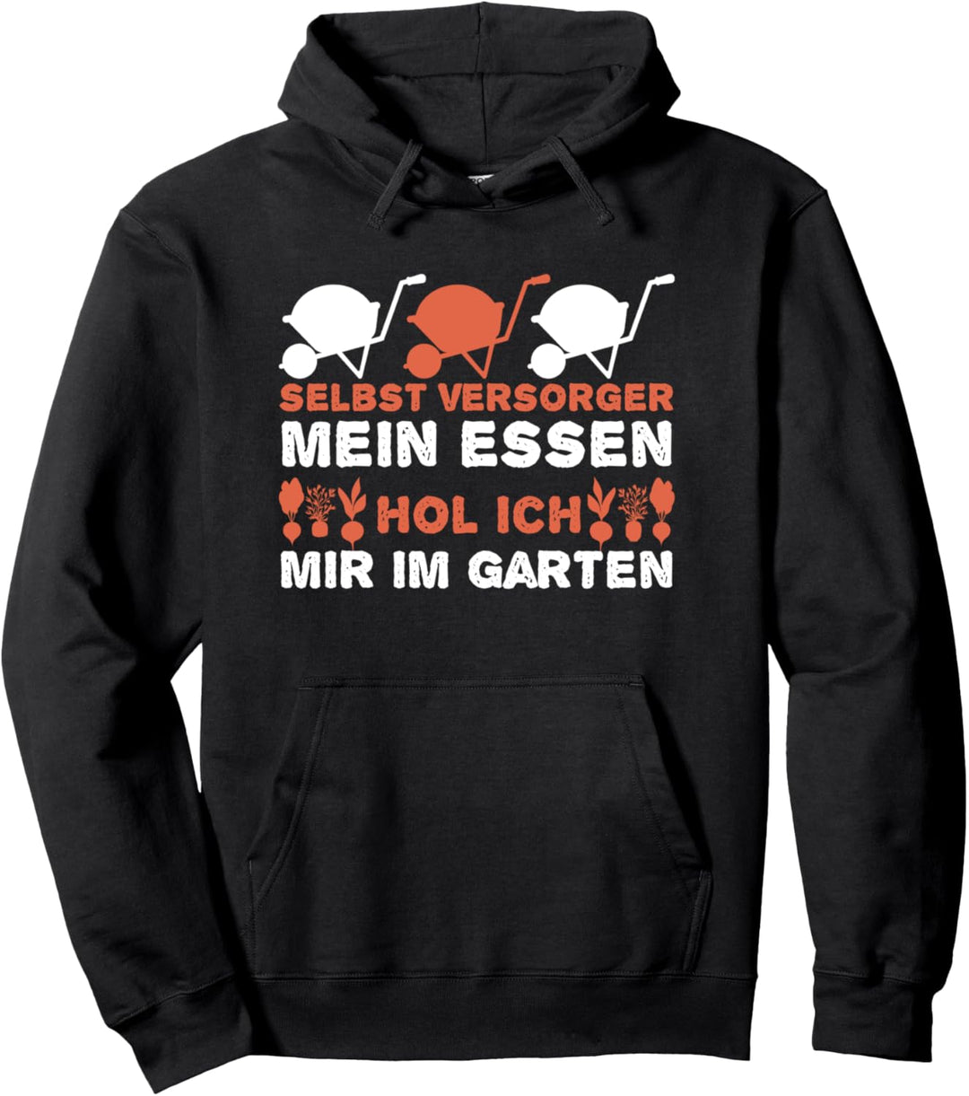 Selbstversorger mein Essen hol ich mir im Garten Pullover Hoodie
