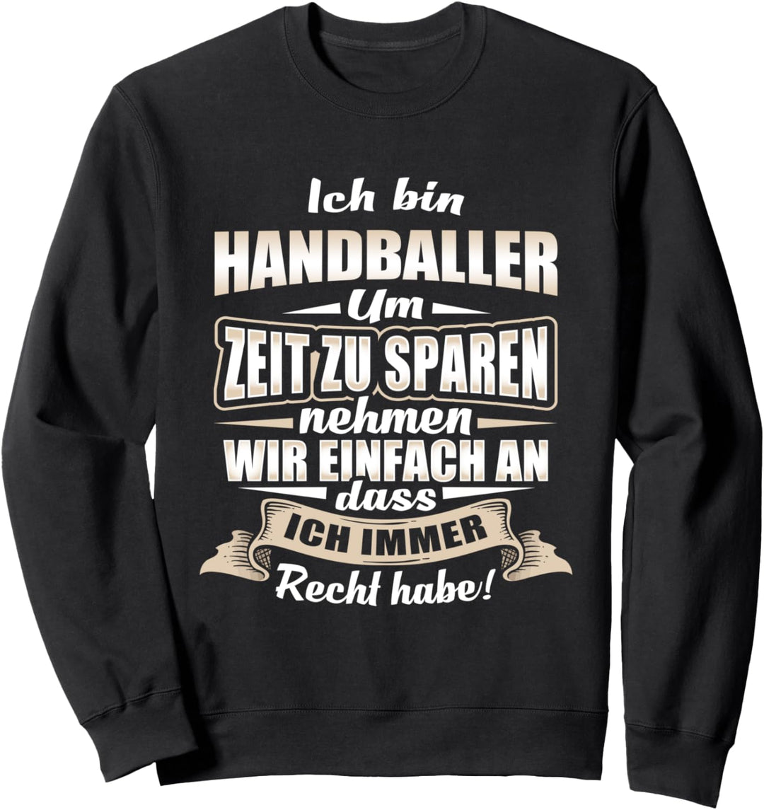 Handballer Geschenk Handball Handballspieler Spruch Sweatshirt
