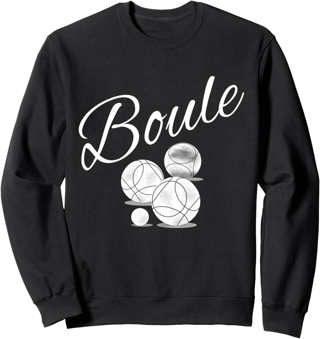 Boulekugel Outfit für Boulespieler Bouler zum Boulen Boule Sweatshirt