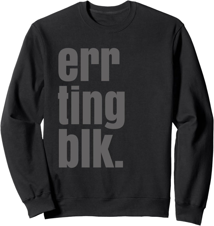 All Black Everything Sweatshirt