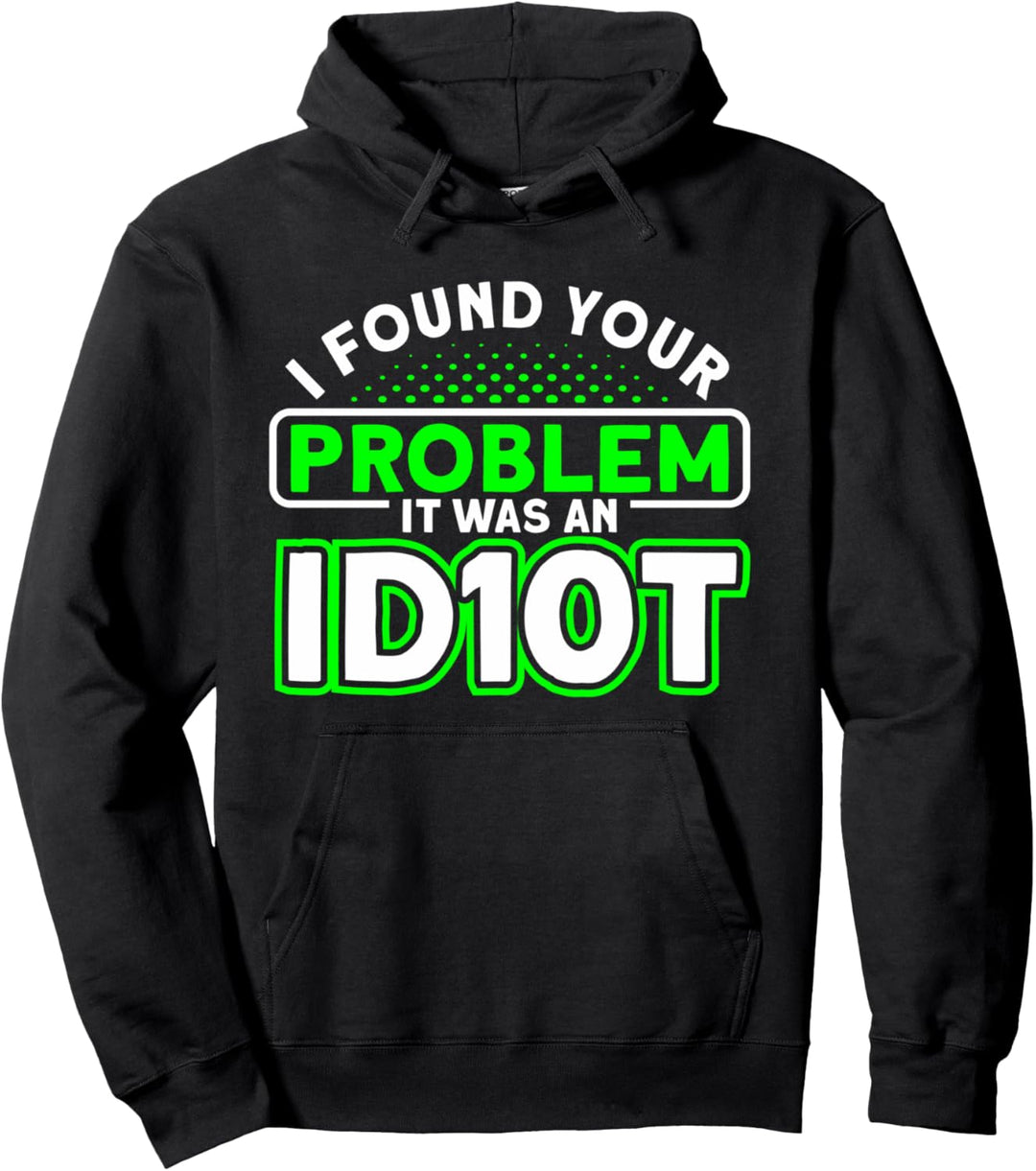 Lustige Informatiker Problem Idiot Programmierer Pullover Hoodie