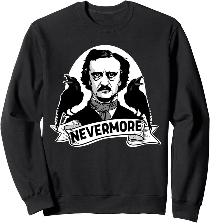 Edgar Allan Poe funny Nevermore Raven Halloween Sweatshirt
