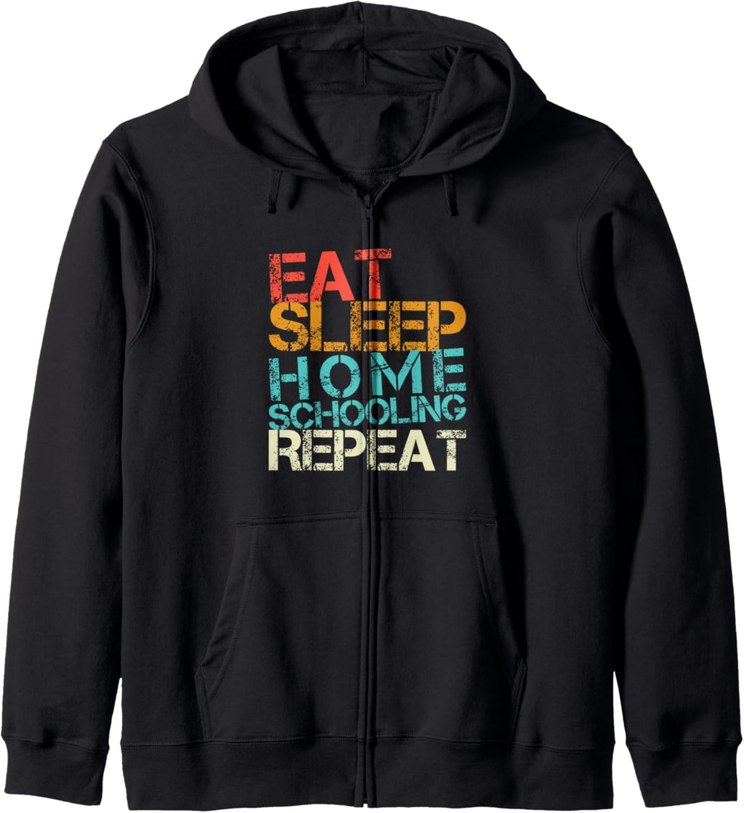 Eat Sleep Homeschooling Repeat Retro Lehrer Schüler Kapuzenjacke