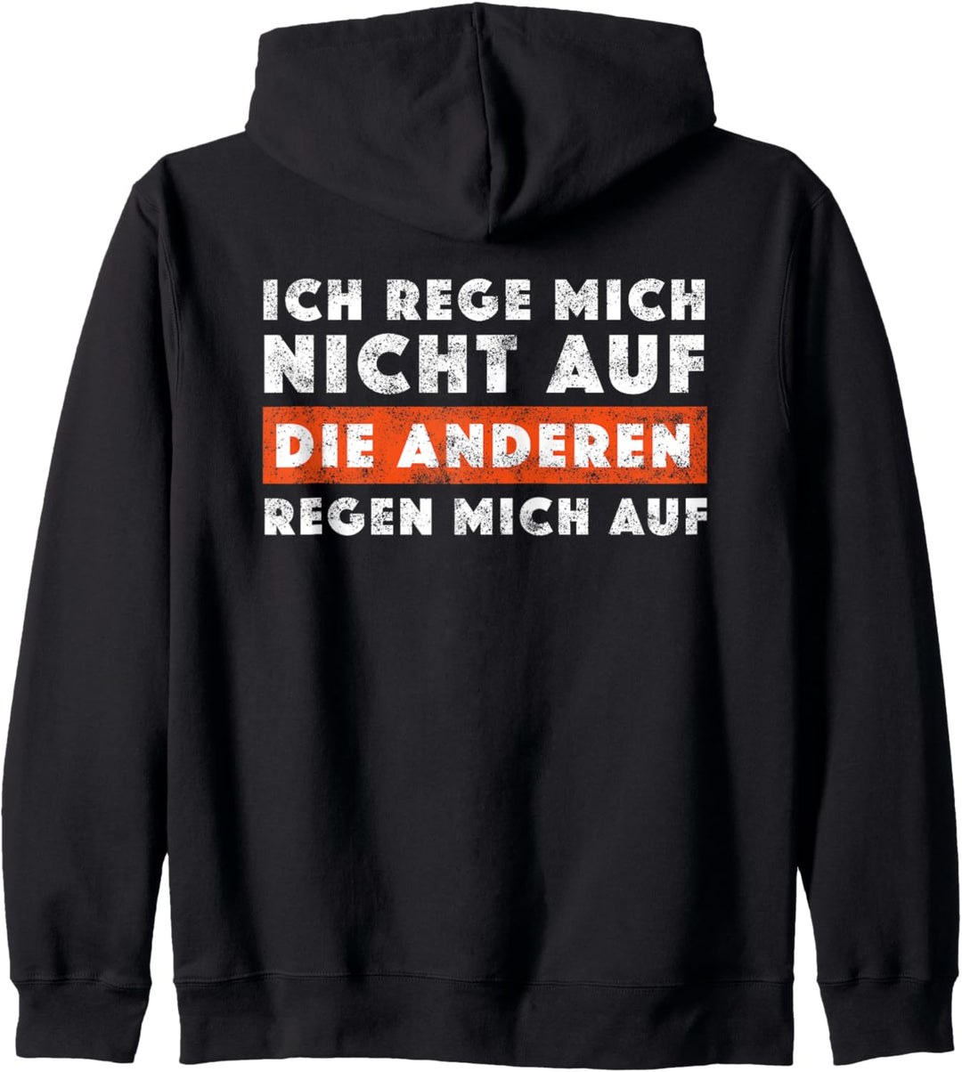 Lustiges Ich rege mich nicht auf. Die anderen regen mich auf Kapuzenjacke