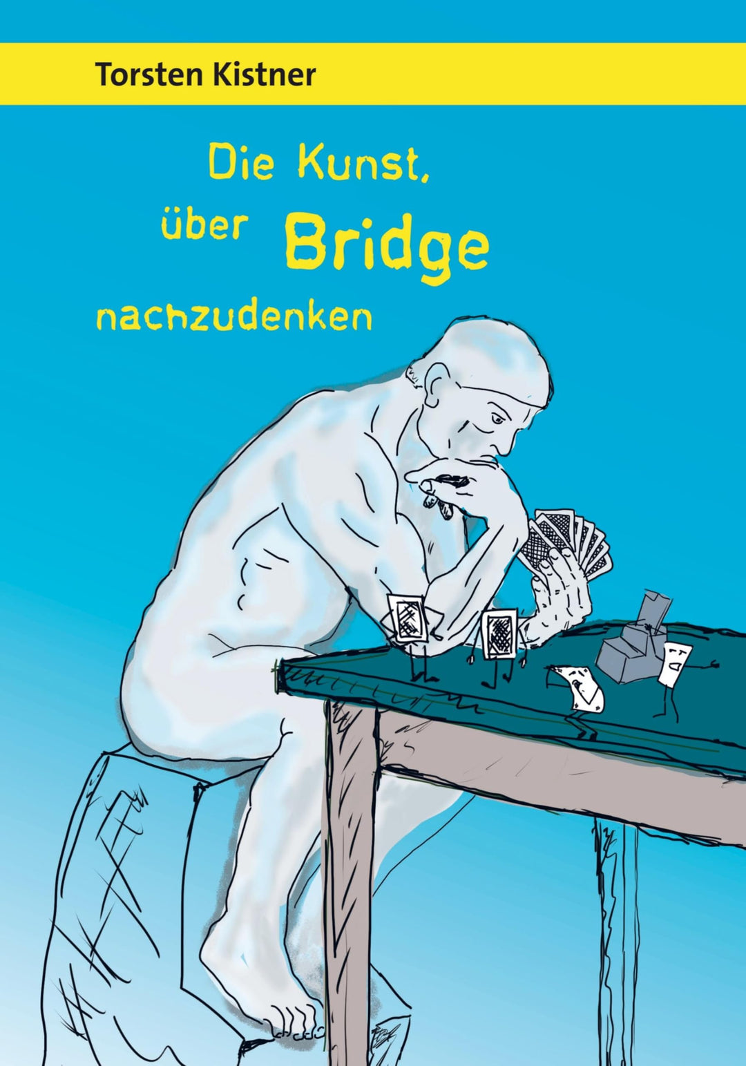 Die Kunst, über Bridge nachzudenken: Der Weg der Experten zum Spielplan, Gebundenes Buch