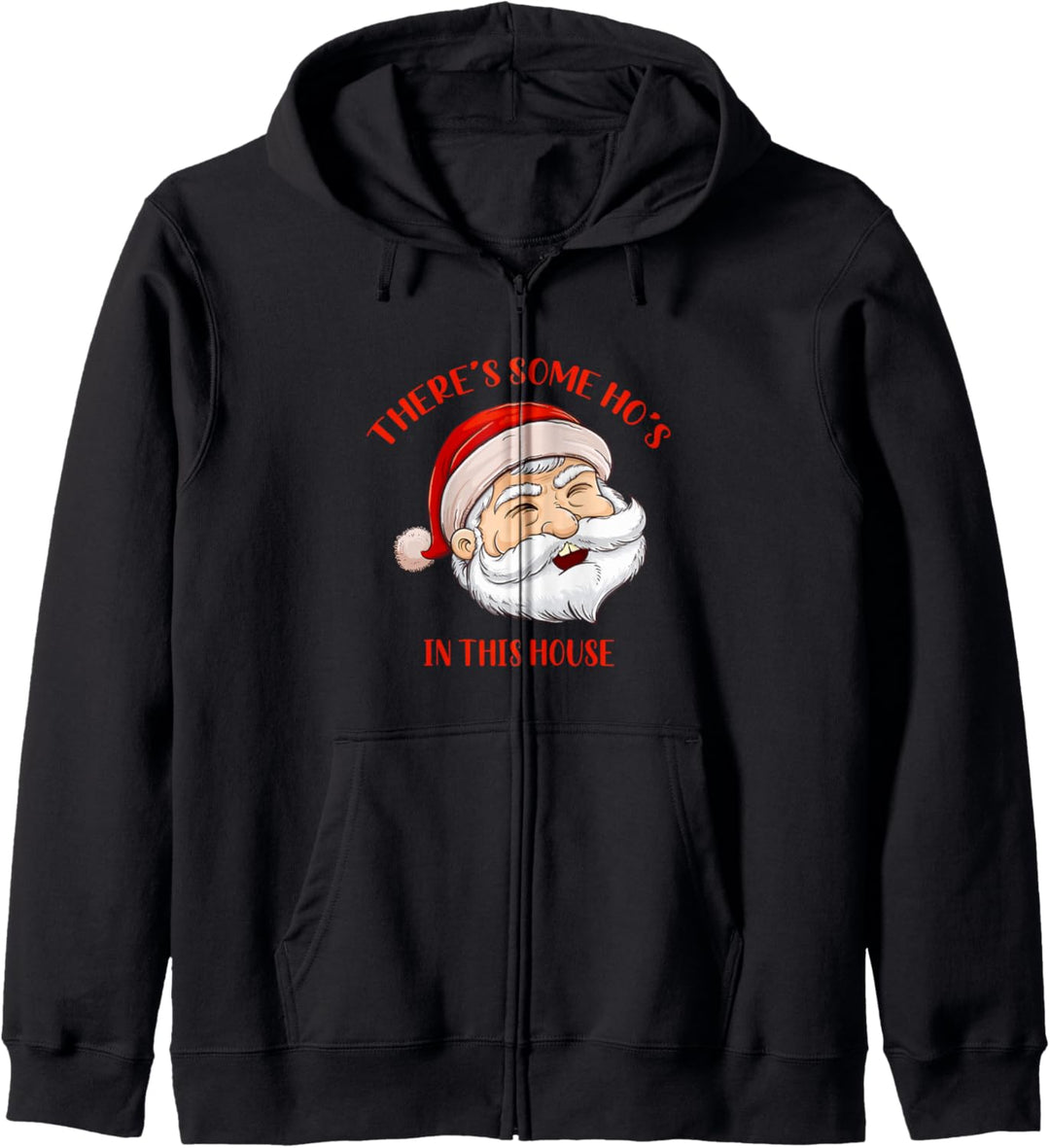 There's Some Hos In This House - Funny Santa Christmas 2020 Kapuzenjacke