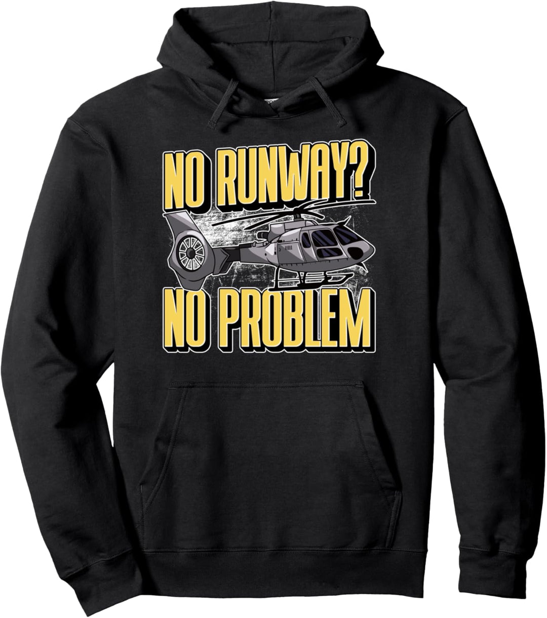 No Runway? No Problem! Licensed Helicopter Pilot Pun Pullover Hoodie