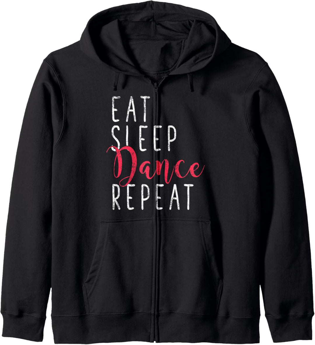 Eat Sleep Dance Repeat Gift Dancing Lover Funny Dancer Kapuzenjacke