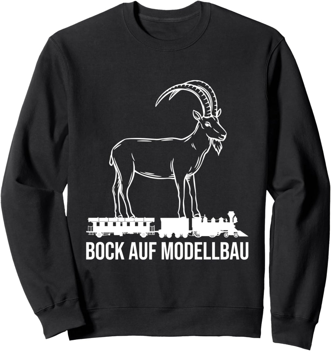 Bock auf Modellbau Modelleisenbahn Zug Lokomotive Bahn Lok Sweatshirt